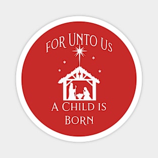 Christmas Nativity Scene For Unto Us a Child is Born Baby Jesus Magnet